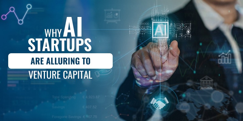 Why AI startups is alluring to venture capital